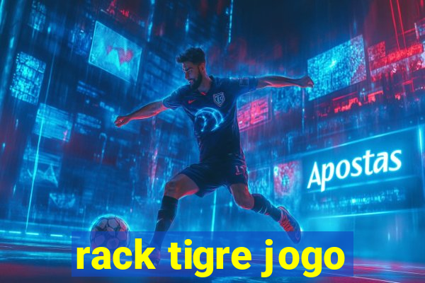 rack tigre jogo